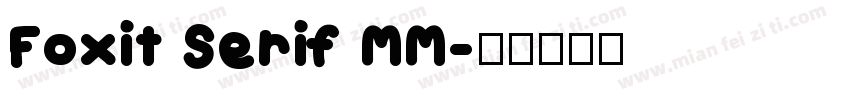 Foxit Serif MM字体转换